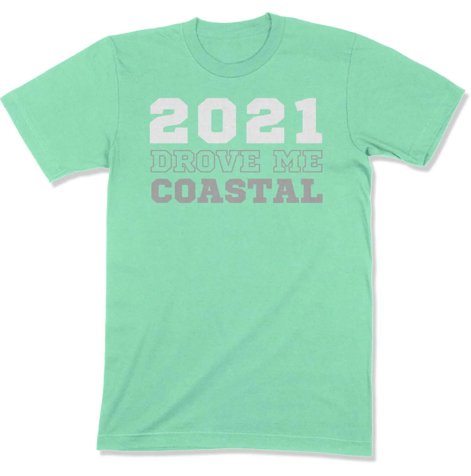 2021 Drove Me Coastal Unisex T-Shirt