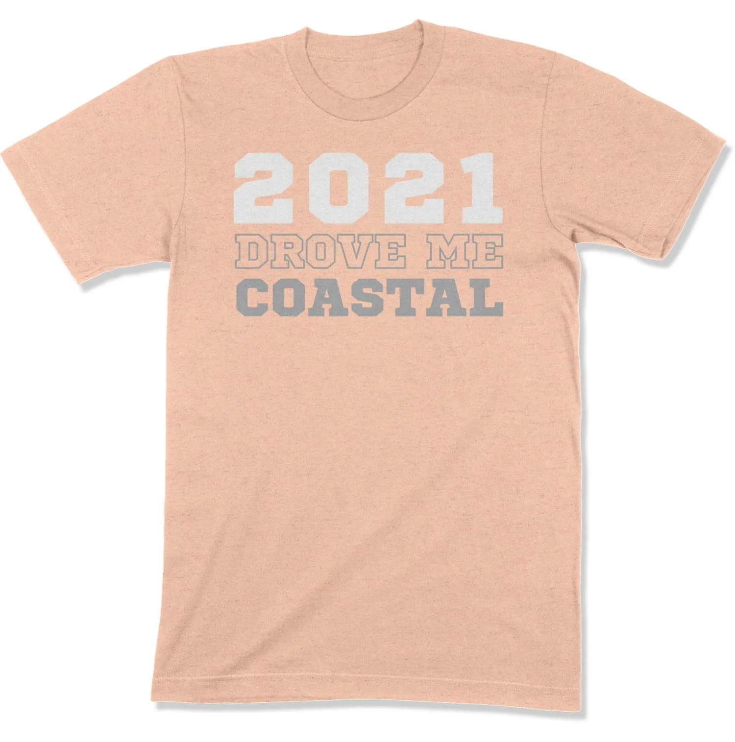 2021 Drove Me Coastal Unisex T-Shirt