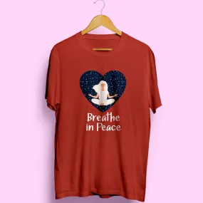 Breathe In Peace Half Sleeve T-Shirt