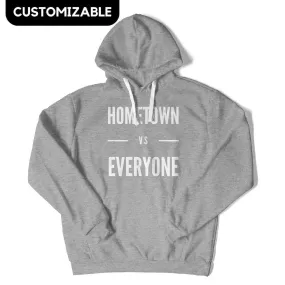 Customizable Hometown vs Everyone Unisex Hoodie