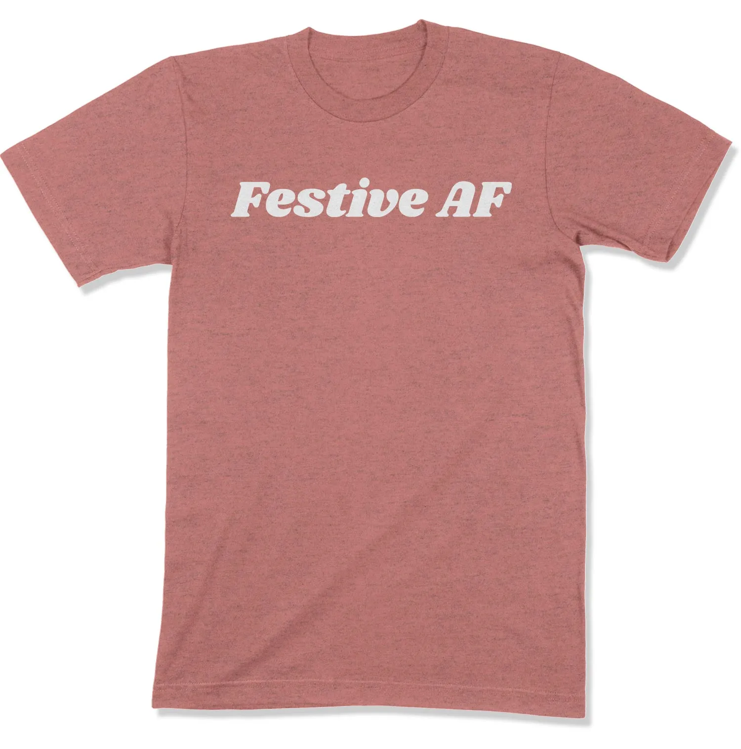 Festive AF Unisex T-Shirt