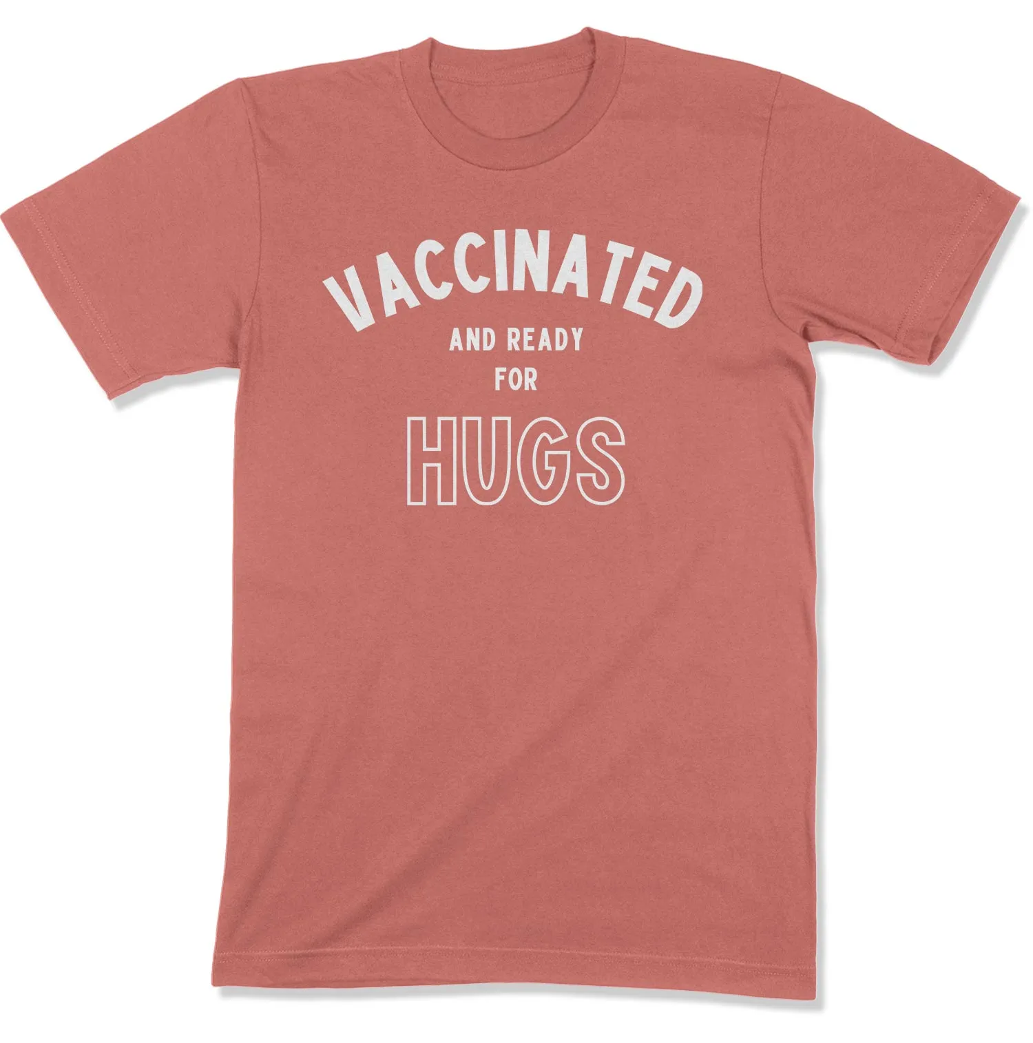 Vaccinated and Ready for Hugs Unisex T-Shirt