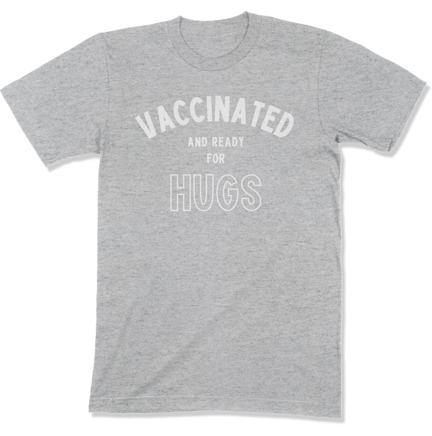 Vaccinated and Ready for Hugs Unisex T-Shirt